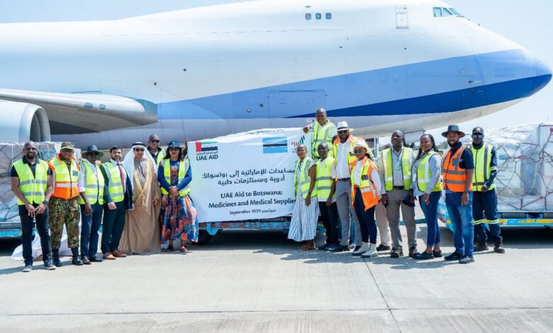 الإمارات تقدم مساعدات طبية عاجلة إلى بوتسوانا لدعم قطاعها الصحي