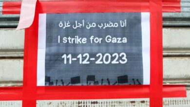 تفاعل عربي وغربي واسع مع دعوات الاضراب الشامل تضامنا مع غزة